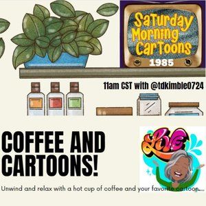 COFFEE & CARTOONS-SATURDAY MORNING SHARE SHOW & CARTOON TRIVIA 9AM